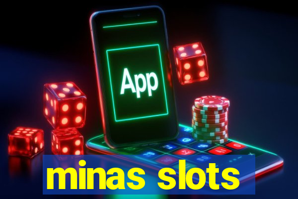 minas slots