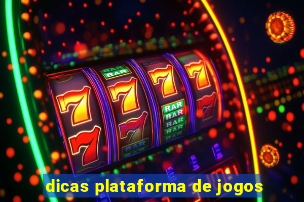 dicas plataforma de jogos