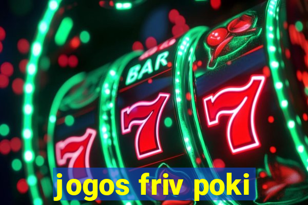 jogos friv poki