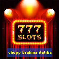 chopp brahma itatiba