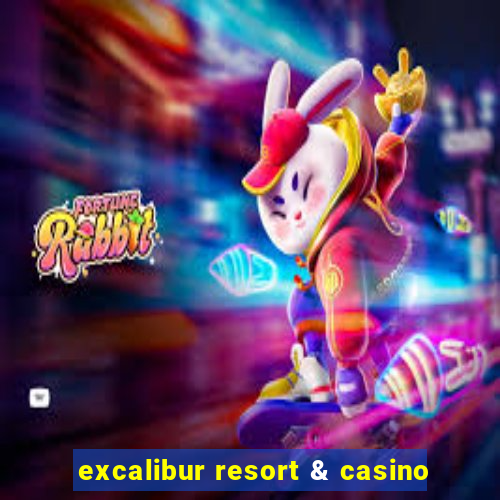 excalibur resort & casino