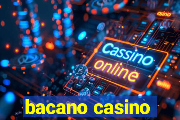 bacano casino