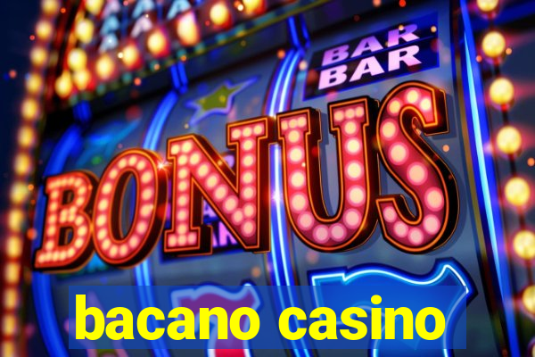 bacano casino