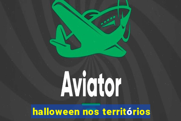 halloween nos territórios