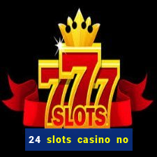 24 slots casino no deposit bonus codes