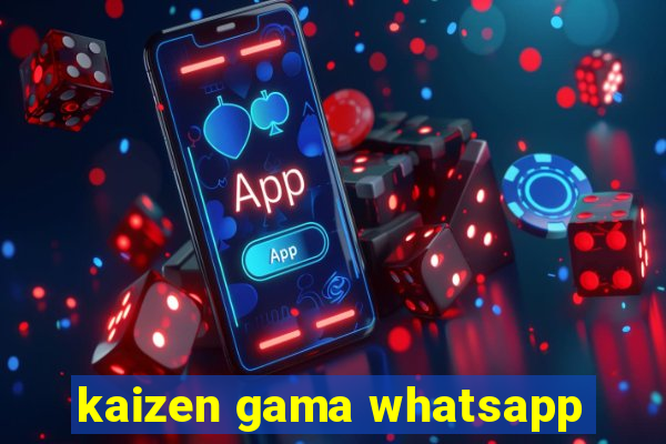 kaizen gama whatsapp