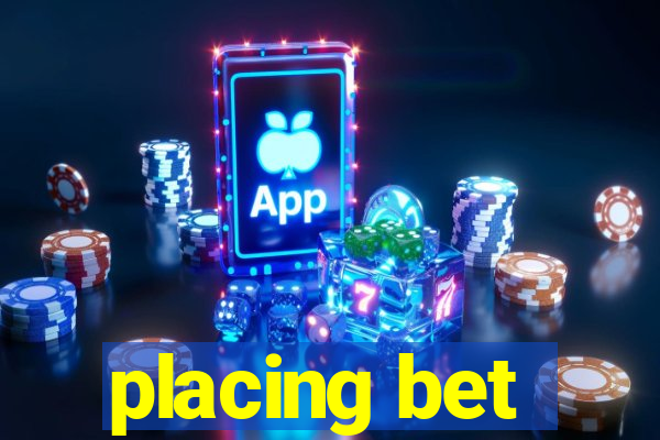 placing bet