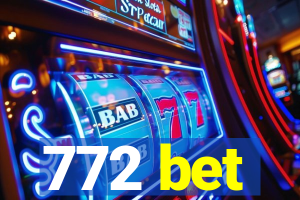 772 bet