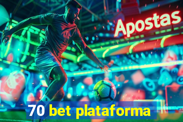 70 bet plataforma