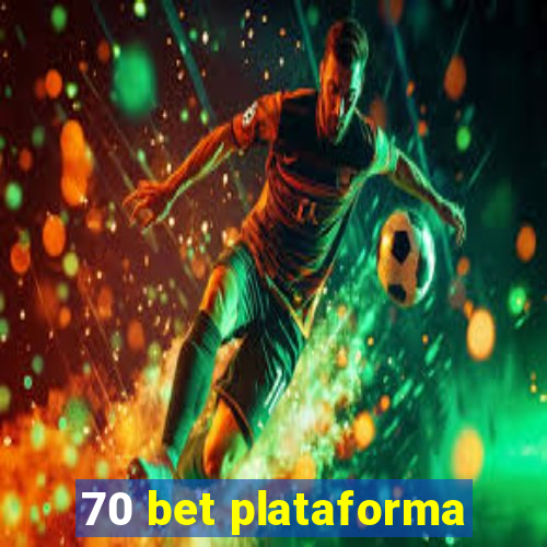 70 bet plataforma