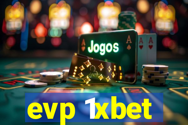 evp 1xbet