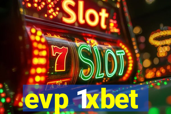 evp 1xbet