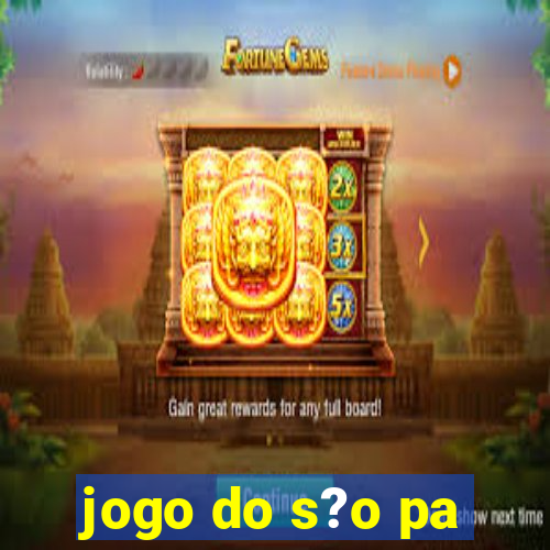 jogo do s?o pa