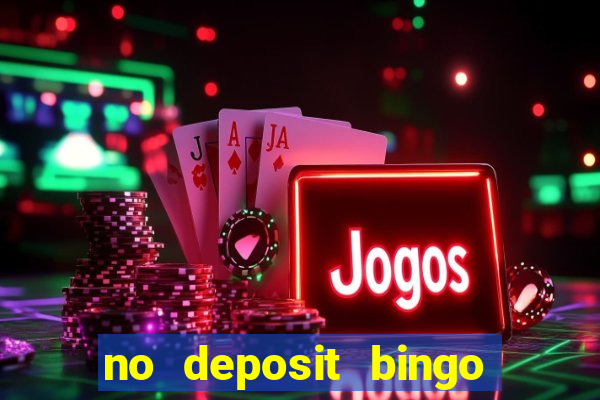 no deposit bingo sites uk