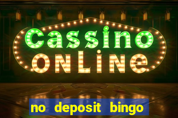 no deposit bingo sites uk