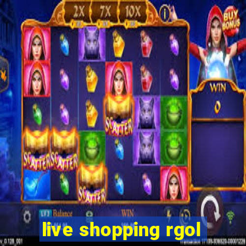 live shopping rgol