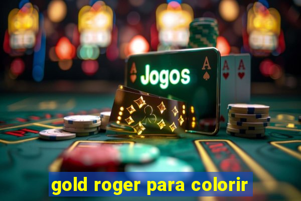 gold roger para colorir