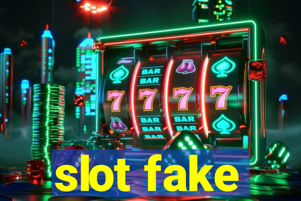 slot fake