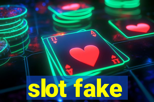 slot fake