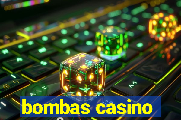 bombas casino