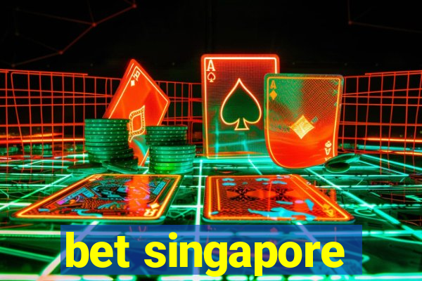 bet singapore