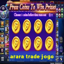 arara trade jogo