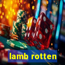 lamb rotten