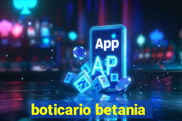 boticario betania