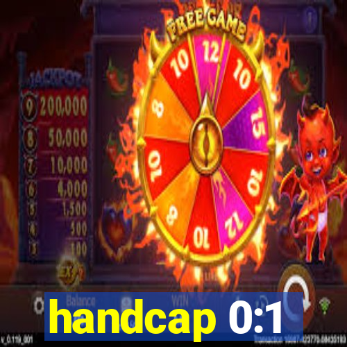 handcap 0:1