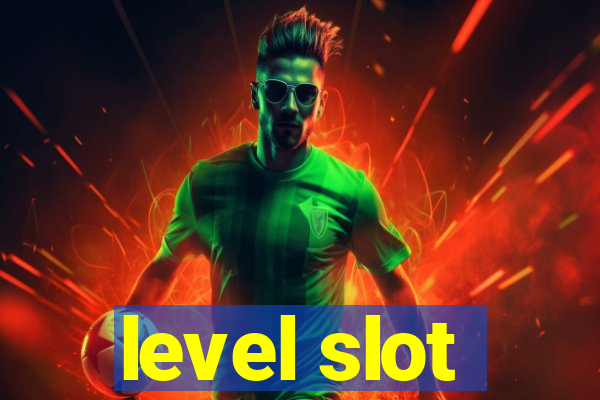 level slot