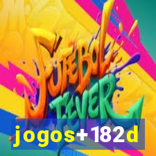 jogos+182d