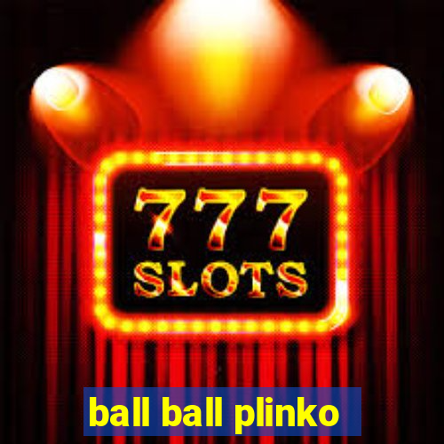 ball ball plinko