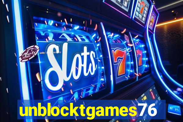 unblocktgames76