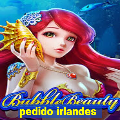 pedido irlandes