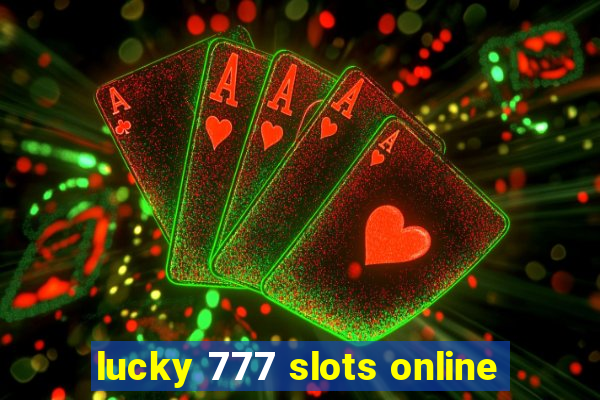 lucky 777 slots online