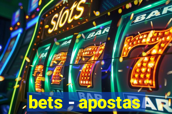 bets - apostas