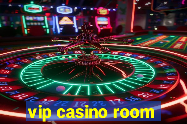 vip casino room