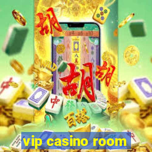 vip casino room