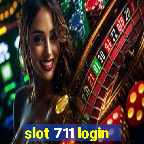 slot 711 login