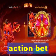 action bet