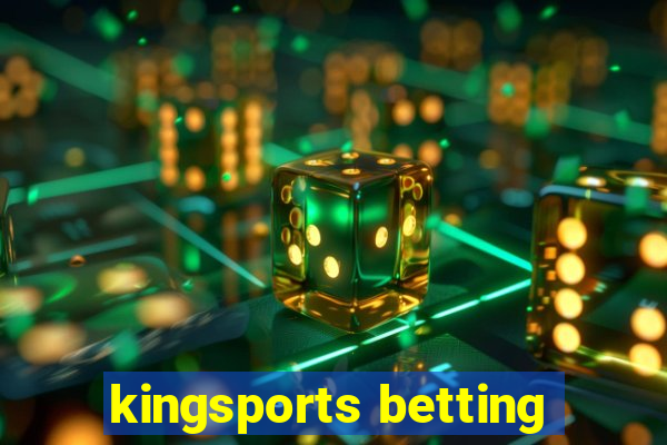 kingsports betting