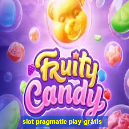 slot pragmatic play grátis