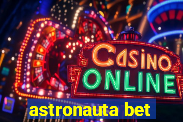 astronauta bet