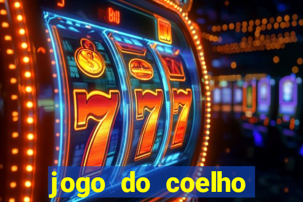 jogo do coelho ganhar dinheiro