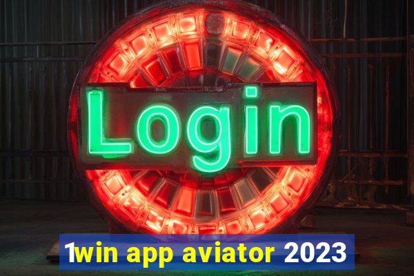 1win app aviator 2023