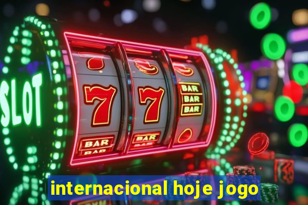 internacional hoje jogo