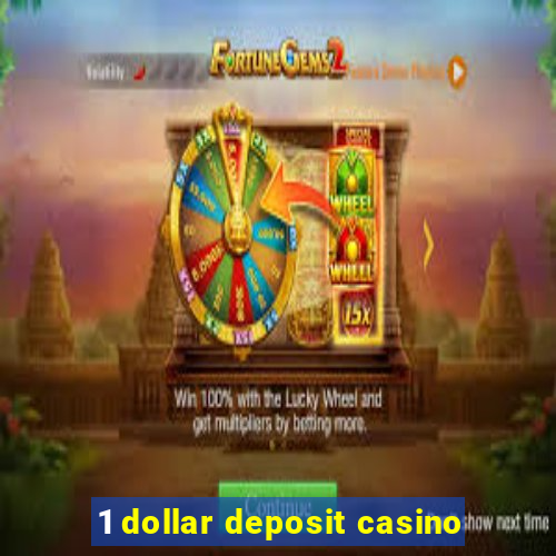 1 dollar deposit casino