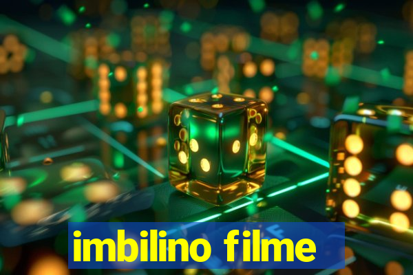 imbilino filme