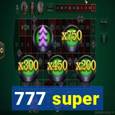 777 super