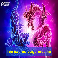 ice casino paga mesmo